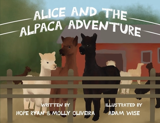 Alice and the Alpaca Adventure by Ryan, Hope