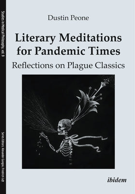 Literary Meditations for Pandemic Times: Reflections on Plague Classics by 