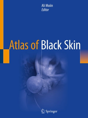 Atlas of Black Skin by Moiin, Ali