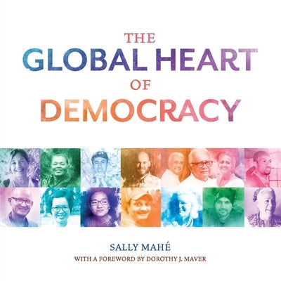 The Global Heart of Democracy by Mah?, Sally