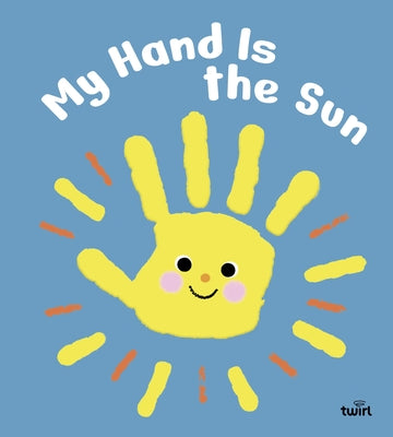 My Hand Is the Sun by Naumann-Villemin, Christine