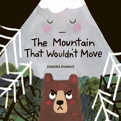 The Mountain That Wouldn't Move by Dumais, Sandra