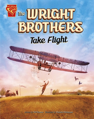The Wright Brothers Take Flight by Yomtov, Nel