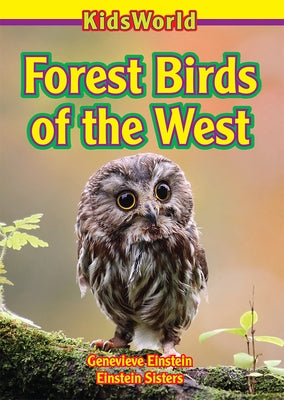 Forest Birds of the West by Einstein, Genevieve