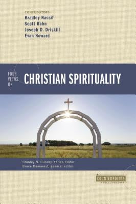 Four Views on Christian Spirituality by Demarest, Bruce a.