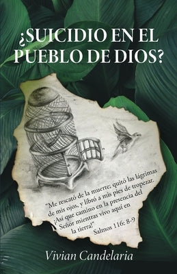 ¿Suicidio en el pueblo de Dios? by Candelaria, Vivian