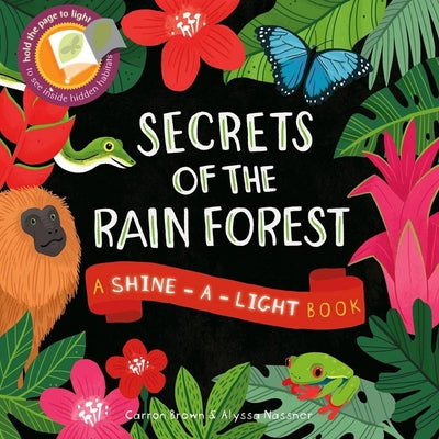 Secrets of the Rain Forest by Brown, Carron