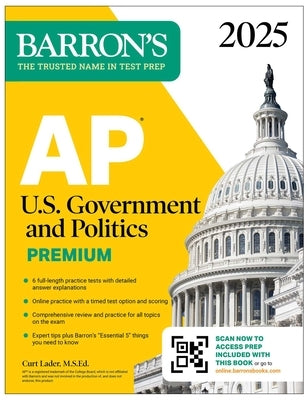 AP U.S. Government and Politics Premium, 2025: 6 Practice Tests + Comprehensive Review + Online Practice by Lader, Curt