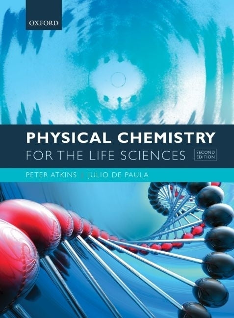 Physical Chemistry for the Life Sciences by Atkins, Peter