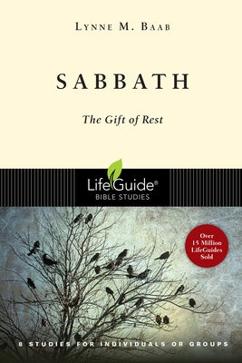 Sabbath: The Gift of Rest by Baab, Lynne M.