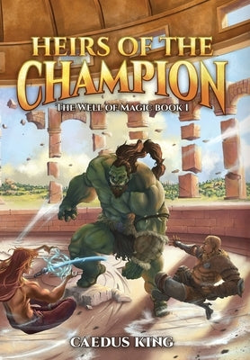 Heirs of the Champion by King, Caedus