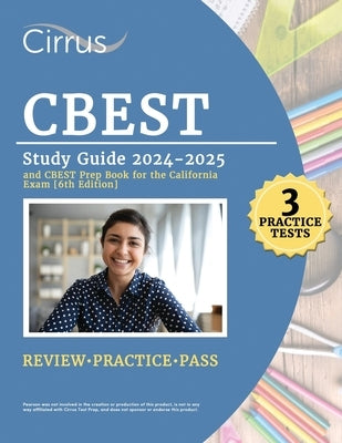 CBEST Study Guide 2024-2025: 3 Practice Tests and CBEST Prep Book for the California Exam by Canizales, Eric