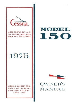 Cessna 1975 Model 150 Owner's Manual by Cessna Aircraft Company