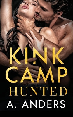 Kink Camp: Hunted: Hunted by Anders, Adriana