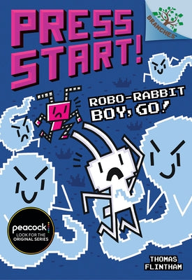 Robo-Rabbit Boy, Go!: A Branches Book (Press Start! #7): Volume 7 by Flintham, Thomas