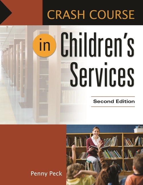 Crash Course in Children's Services by Peck, Penny