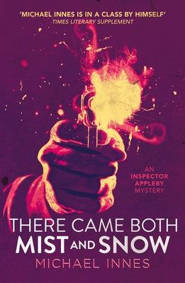 There Came Both Mist and Snow: Volume 6 by Innes, Michael