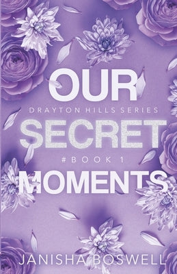 Our Secret Moments by Boswell, Janisha