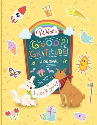 What''s Good? Gratitude Journal for Kids by Harris, Beverly