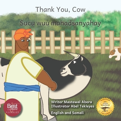Thank You, Cow: The Origin Of Some Of Ethiopia's Best Foods in English and Somali by Ready Set Go Books