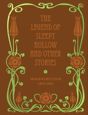 The Legend of Sleepy Hollow and Other Stories by Irving, Washington