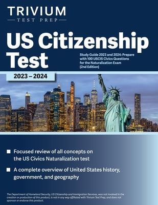 US Citizenship Test Study Guide 2023 and 2024: Prepare with 100 USCIS Civics Questions for the Naturalization Exam [2nd Edition] by Simon, Elissa