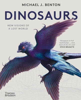 Dinosaurs: New Visions of a Lost World by Benton, Michael J.
