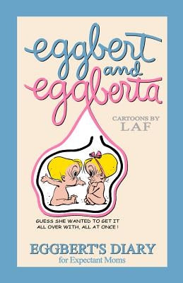 Eggbert and Eggberta by Quelland, Judi