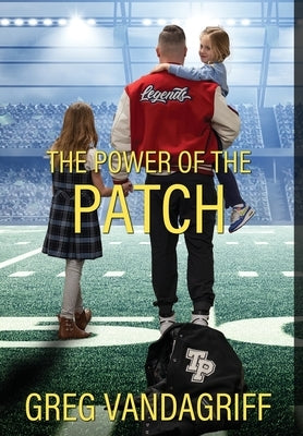 The Power of the Patch by Vandagriff, Greg