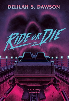 Ride or Die by Dawson, Delilah S.