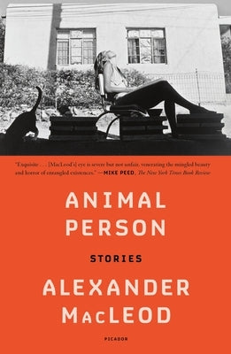 Animal Person: Stories by MacLeod, Alexander