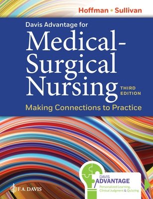 Davis Advantage for Medical-Surgical Nursing: Making Connections to Practice by Hoffman, Janice J.