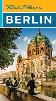 Rick Steves Berlin by Steves, Rick