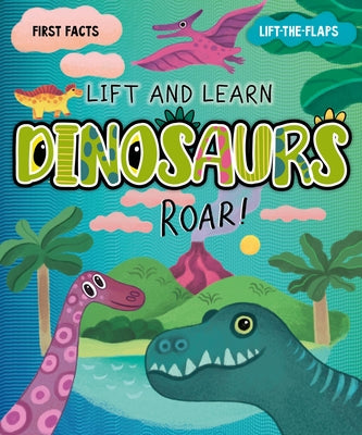 My First Lift-The-Flap: Dinosaurs by Clever Publishing