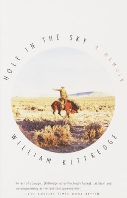 Hole in the Sky: A Memoir by Kittredge, William