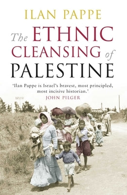 Ethnic Cleansing of Palestine by Pappe, Ilan