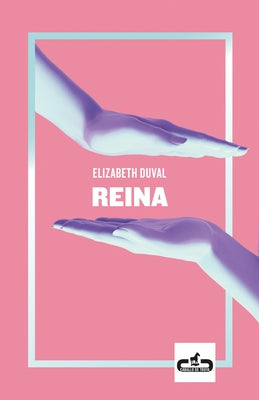 Reina / Queen by Duval, Elizabeth