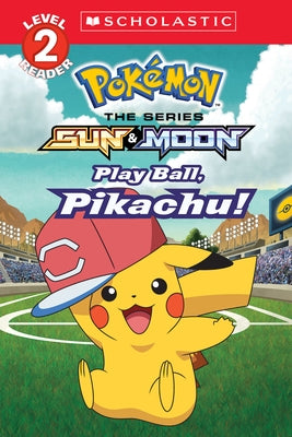 Play Ball, Pikachu! (Pokémon: Scholastic Reader, Level 2) by Sander, Sonia