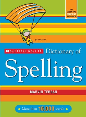 Scholastic Dictionary of Spelling by Terban, Marvin