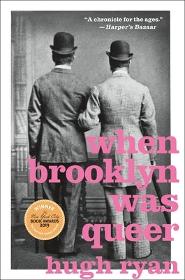 When Brooklyn Was Queer: A History by Ryan, Hugh
