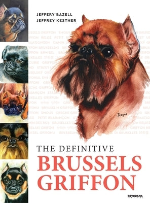 The Definitive Brussels Griffon by Bazell, Jeffery