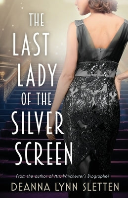 The Last Lady of the Silver Screen by Sletten, Deanna Lynn