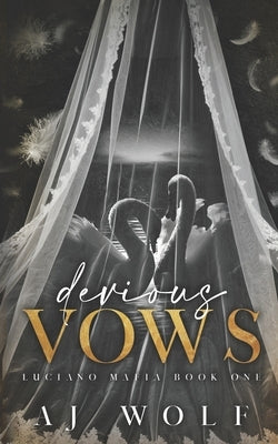 Devious Vows: Arranged Marriage Mafia Romance by Wolf, Aj