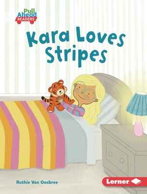 Kara Loves Stripes by Van Oosbree, Ruthie