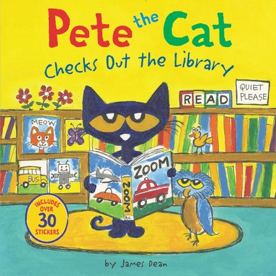 Pete the Cat Checks Out the Library: Includes Over 30 Stickers! by Dean, James