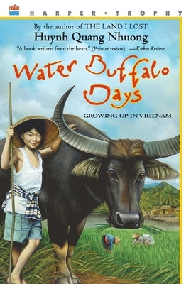 Water Buffalo Days: Growing Up in Vietnam by Huynh, Quang Nhuong