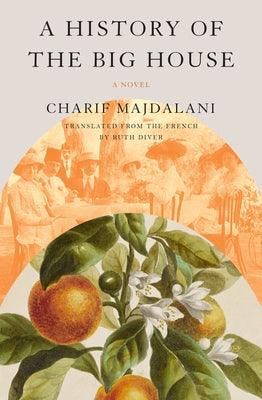 A History of the Big House by Majdalani, Charif