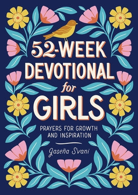 52-Week Devotional for Girls: Prayers for Growth and Inspiration by S'Vani, JaseÃ±a