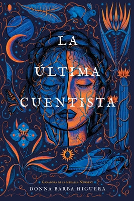 La Última Cuentista: Newbery Medal Winner by Higuera, Donna Barba