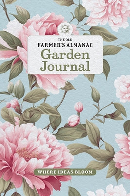 The Old Farmer's Almanac Garden Journal by Old Farmer's Almanac